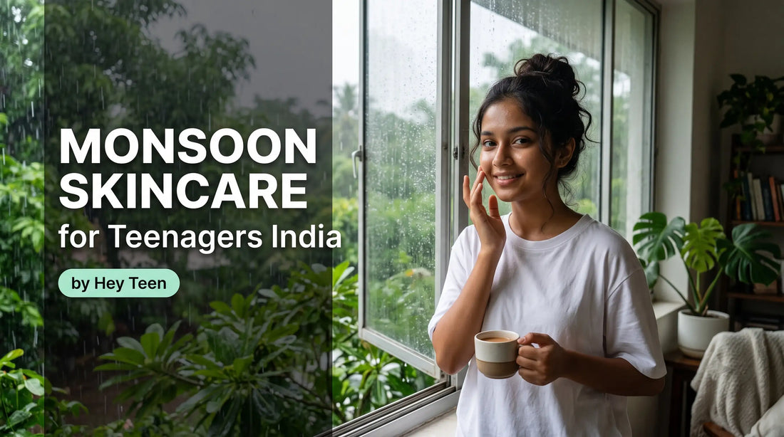 Monsoon Skincare Routine for Teenagers in India 2026 | The Complete Humidity-Proof Guide