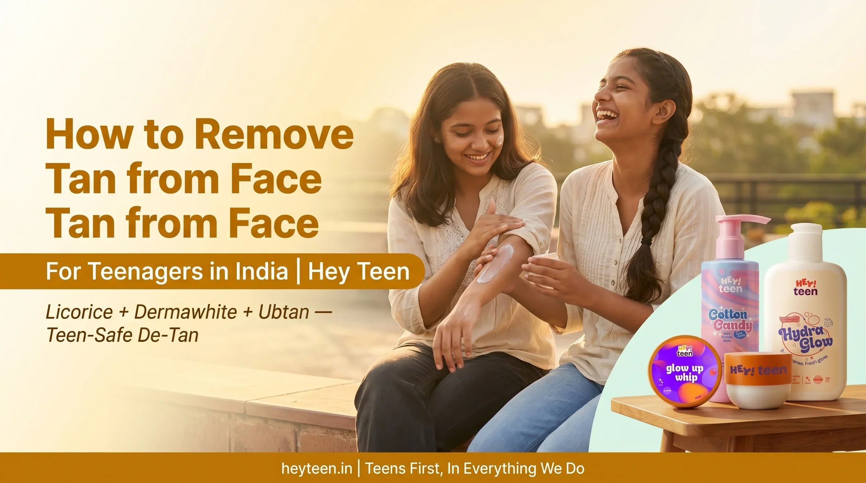 How to Remove Tan from Face for Teenagers in India | What Actually Works